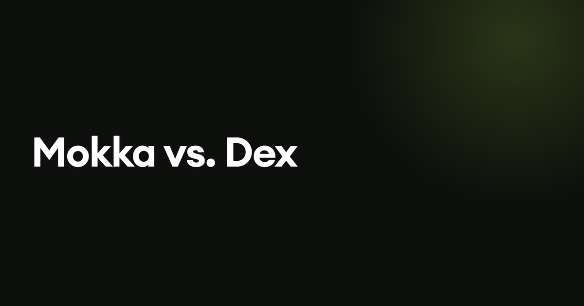 Mokka vs. Dex