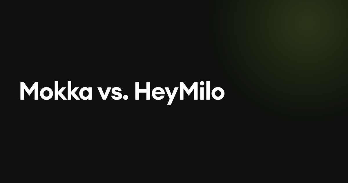 Mokka vs. HeyMilo