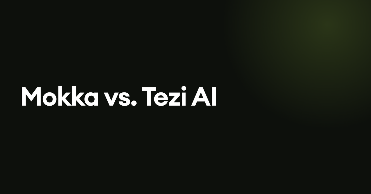 Mokka vs. Tezi AI