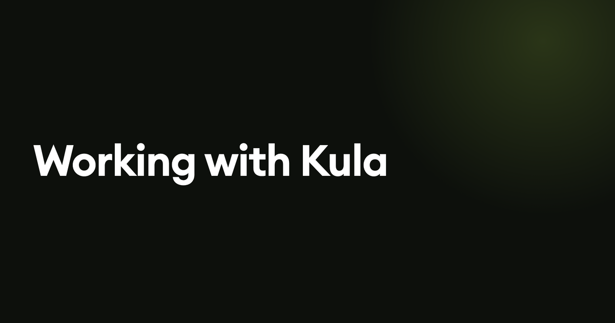 Working with Kula