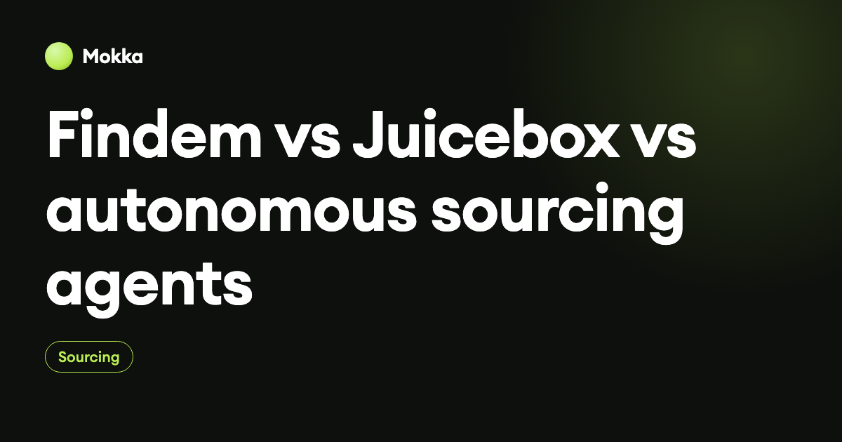 Findem vs Juicebox vs autonomous sourcing agents