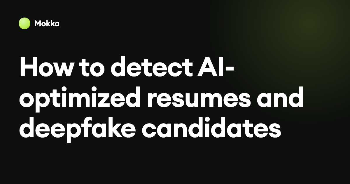 How to detect AI-optimized resumes and deepfake candidates