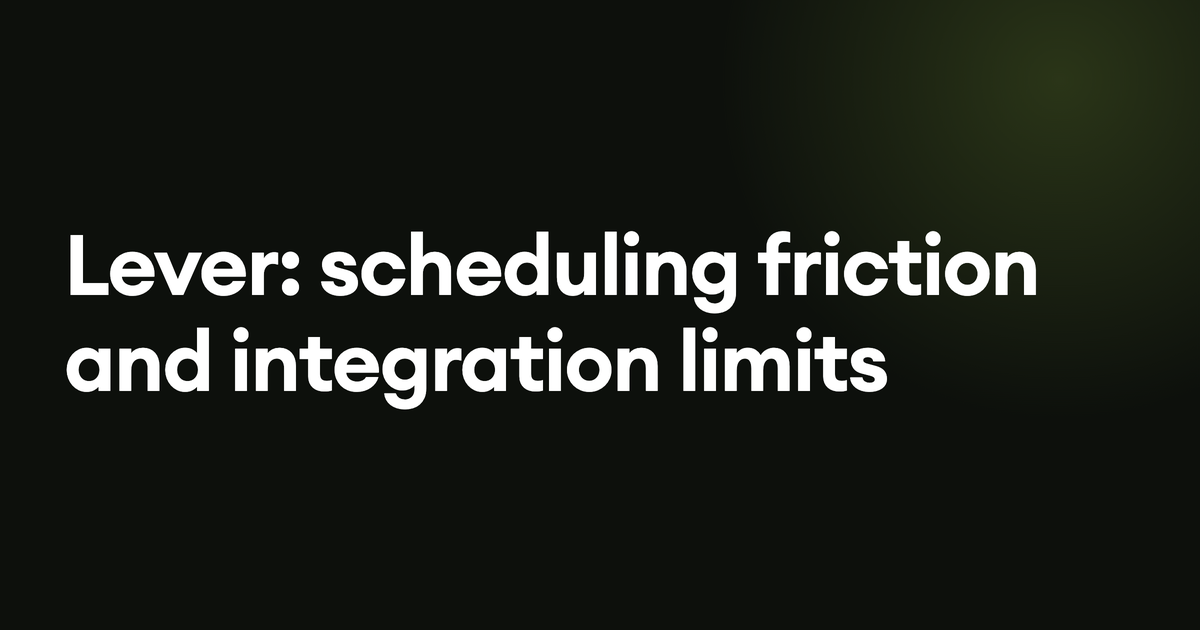 Lever: scheduling friction and integration limits