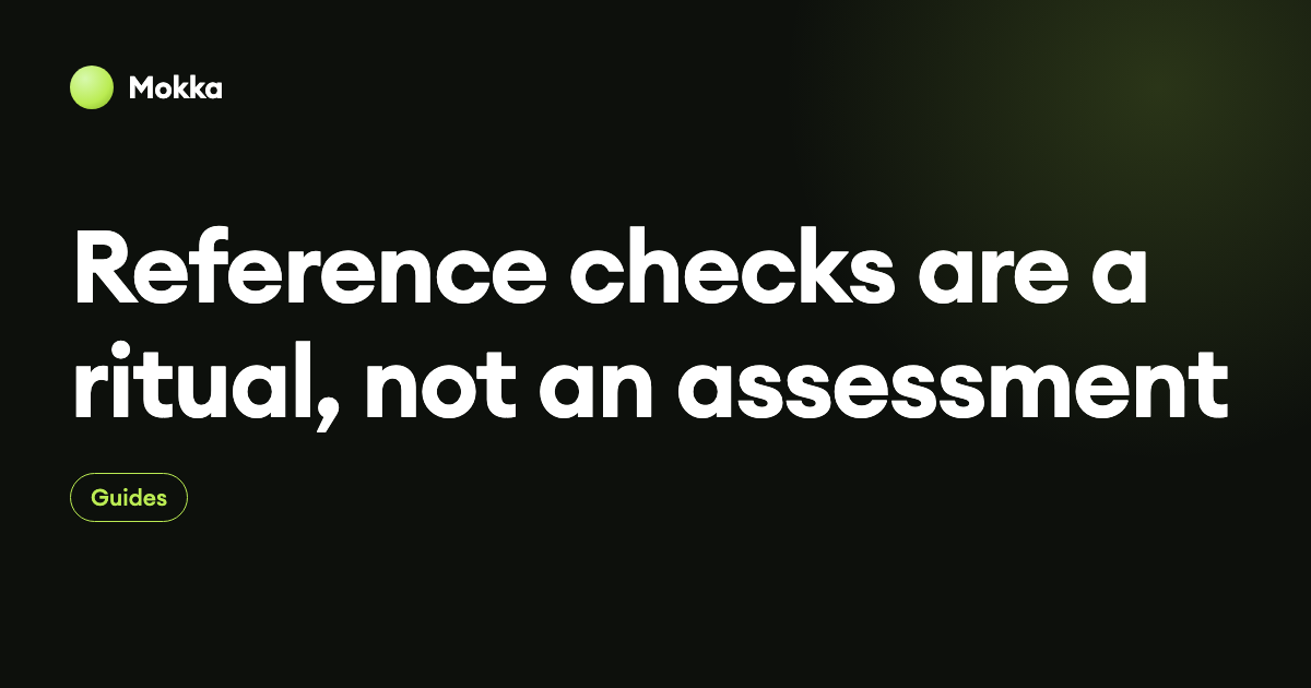 Reference checks are a ritual, not an assessment