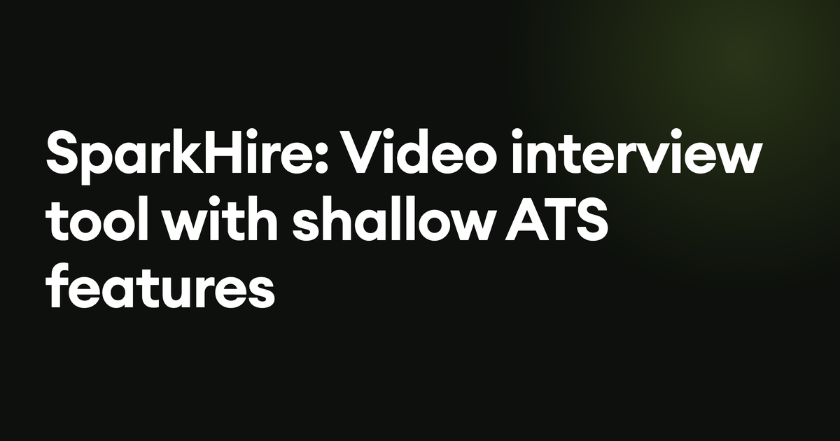 SparkHire: Video interview tool with shallow ATS features
