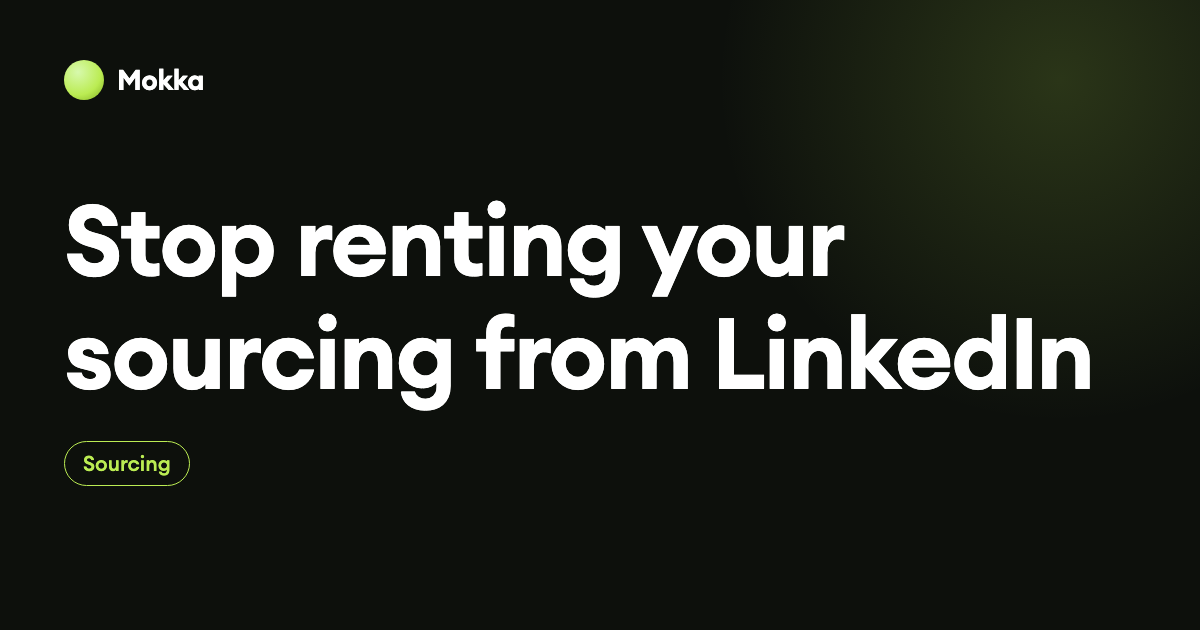 Stop renting your sourcing from LinkedIn
