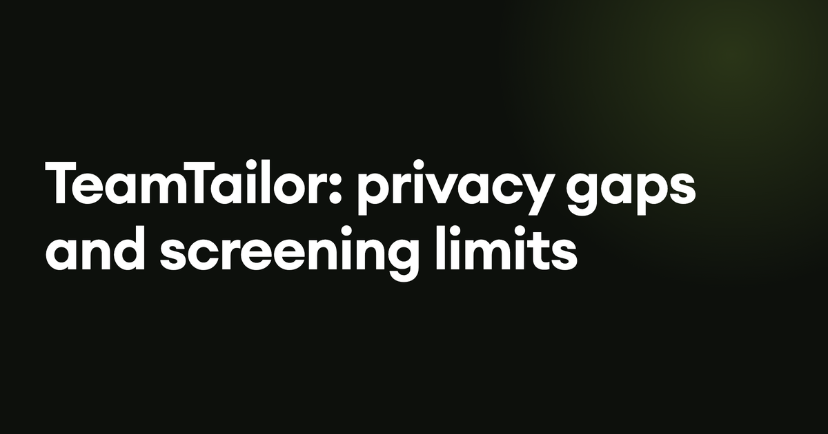 TeamTailor: privacy gaps and screening limits