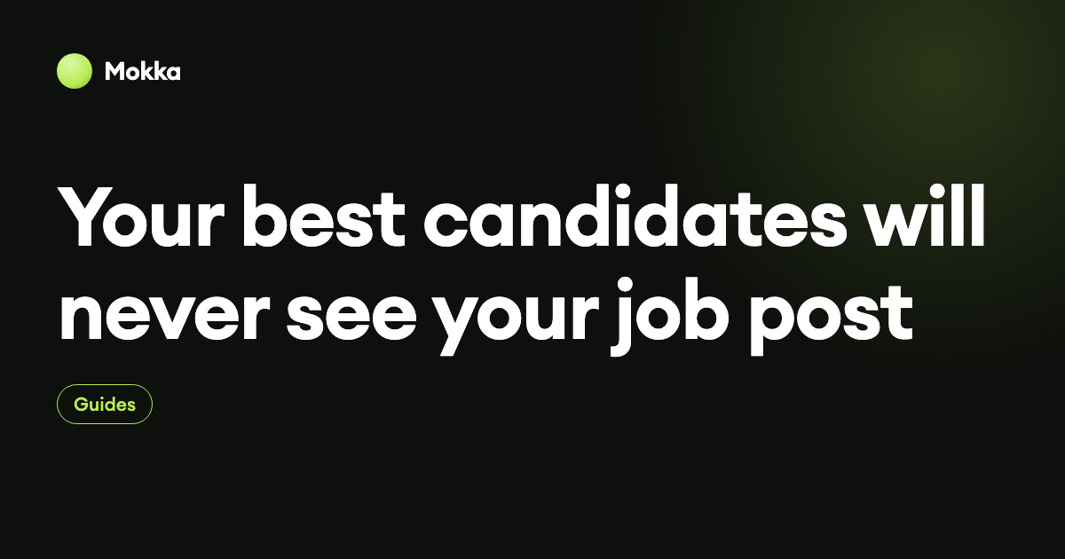 Your best candidates will never see your job post